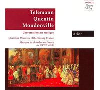 TELEMANN/QUENTIN/MONDONVI - CONVERSATIONS EN MUSIQUE