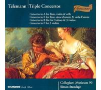 Telemann: Triple Concertos: in Bb for 3 Oboes & 3 Violins; in A for Flute, Violin & Cello; in F for 3 Violins; in E for Flute, Oboe d'Amoure & Viola d'Amoure (1995-07-18)