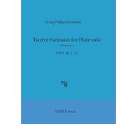 Telemann Twelve Fantasias for flute solo without bass (MDB Urtext)