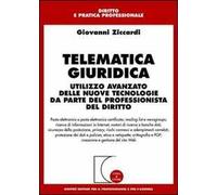 Telematica giuridica. Utilizzo avanzato delle nuove tecnologie da parte del professionista del diritto