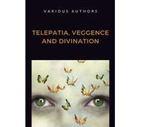 Telepatia, veggence and divination
