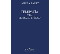 TELEPATÍA Y EL VEHÍCULO ETÉRICO