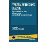 Teleriabilitazione e ausili. La tecnologia in aiuto alla persona con disturbi neuropsicologici