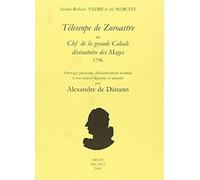 Télescope de Zoroastre ou clef de la grande Cabale divinatoire des Mages. 1796