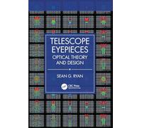 Telescope Eyepieces: Optical Theory and Design