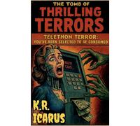 Telethon Terror: You've Been Selected to Be Consumed: 2