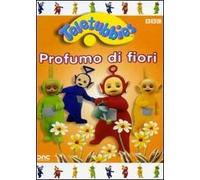Teletubbies. Profumo di fiori
