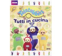 Teletubbies - Tutti in cucina
