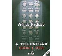 Televisao Levada A Serio, A (Em Portuguese do Brasil)