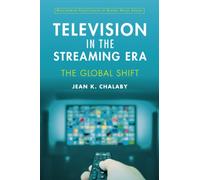 Television in the Streaming Era: The Global Shift