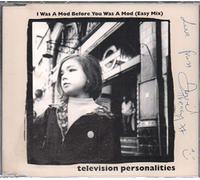 Television Personalities - I Was a Mod Before You Was