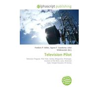 Television Pilot: Television Program, Pilot Hole, Variety (Magazine), Prototype, Invasion of the Bane, Love, American Style, Temple Houston (TV Series)