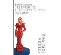 Televisione e società italiana 1975-2000