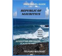 Telford Bourget Republic of Mauritius (2023 Travel Guide) (Tascabile)