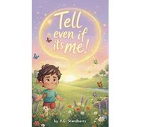 Tell even if it's Me!, Safe & Strong Series