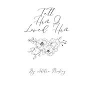 Tell him I loved Him