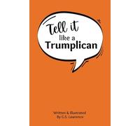 Tell It Like a Trumplican