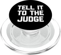 Tell It To The Judge - Divertente frase sarcastica umorismo novità PopSockets PopGrip per MagSafe