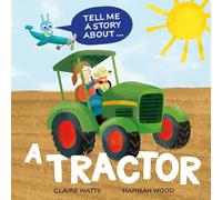 Tell Me a Story About: A Tractor