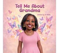 Tell Me About Grandma