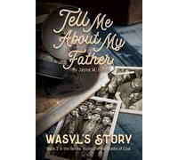 Tell Me About My Father: Wasyl's Story