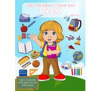 Tell Me About Your Day: PreK Edition (Draw & Color Keepsake)