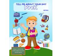 Tell Me About Your Day: PreK Edition (Draw & Color Keepsake)
