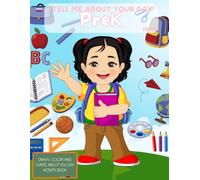 Tell Me About Your Day: PreK Edition (Draw & Color Keepsake)