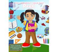 Tell Me About Your Day: PreK Edition (Draw & Color Keepsake)