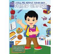 Tell Me About Your Day: Third Grade Edition (Draw & Color Keepsake)