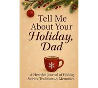 Tell Me About Your Holiday, Dad: Tell Me About Your Holiday, Dad