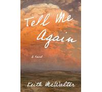 Tell Me Again: A Novel