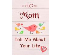 Tell Me Collection Mom, Tell Me About Your Life (Tascabile)
