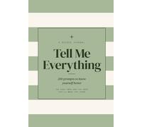 Tell Me Everything: 200 Prompts to Know Yourself Better | Journal
