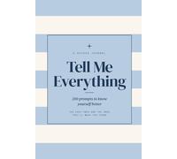 Tell Me Everything: 200 Prompts to Know Yourself Better | Sky Blue Journal