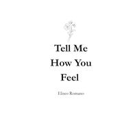 Tell Me How You Feel: A book of poetry prompts for every emotion