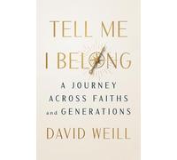 Tell Me I Belong: Family, Faith, and My Search for Identity