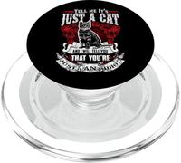 Tell Me It Is Just A Cat Funny Kitty Cats Lovers PopSockets PopGrip per MagSafe