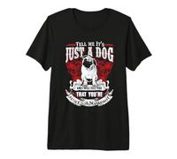 Tell Me It's Just A Dog Pug Funny Puppy Dogs Lovers Maglietta Premium