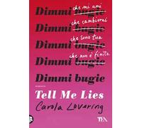 Tell me lies. Dimmi bugie