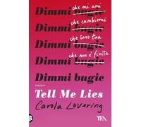 Tell me lies. Dimmi bugie