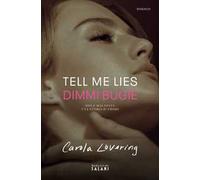 TELL ME LIES. DIMMI BUGIE. EDIZ. TIE-IN - LOVERING CAROLA - Magazzini Salani