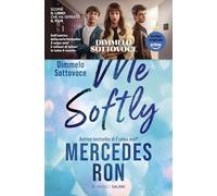 Tell me softly. Dimmelo sottovoce