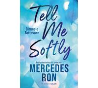 Libri Ron Mercedes - Tell Me Softly. Dimmelo Sottovoce