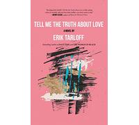 Tell Me the Truth About Love