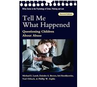 Tell Me What Happened: Questioning Children About Abuse