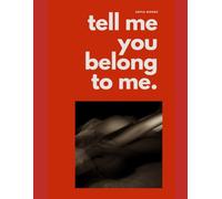 Tell Me You Belong to Me: A Dark Romantic Suspense Novel