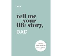 Tell Me Your Life Story, Dad (Tascabile) Tell Me Your Life Story