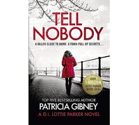 Tell Nobody: Absolutely gripping crime fiction with unputdownable mystery and suspense