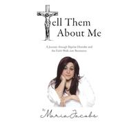 Tell Them About Me: A Journey Through Bipolar Disorder and the Faith Walk into Remission